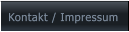 Kontakt / Impressum Kontakt / Impressum