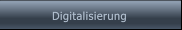 Digitalisierung Digitalisierung